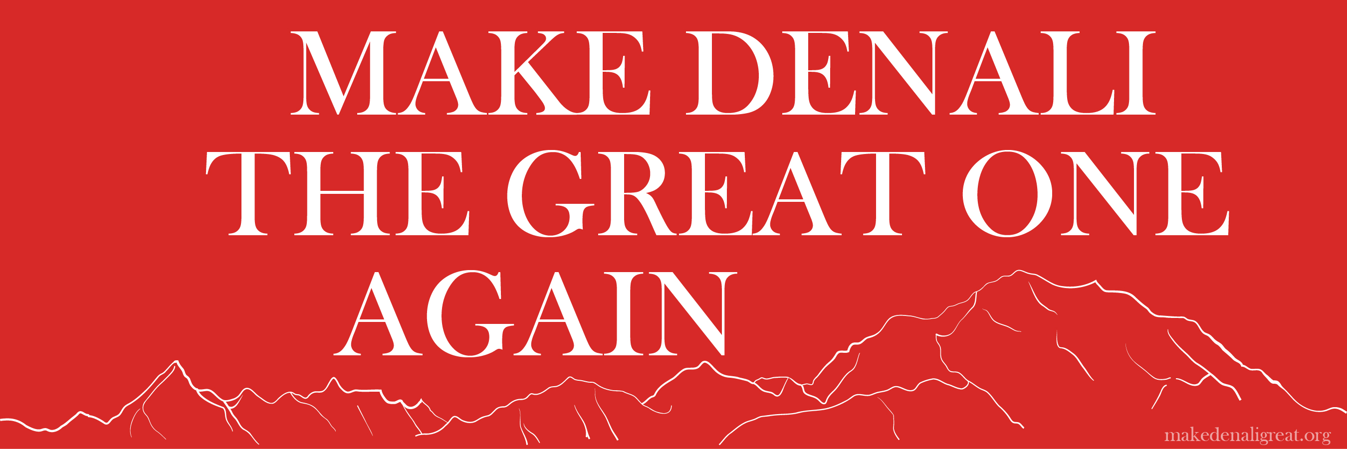 Make Denali The Great One Again sticker